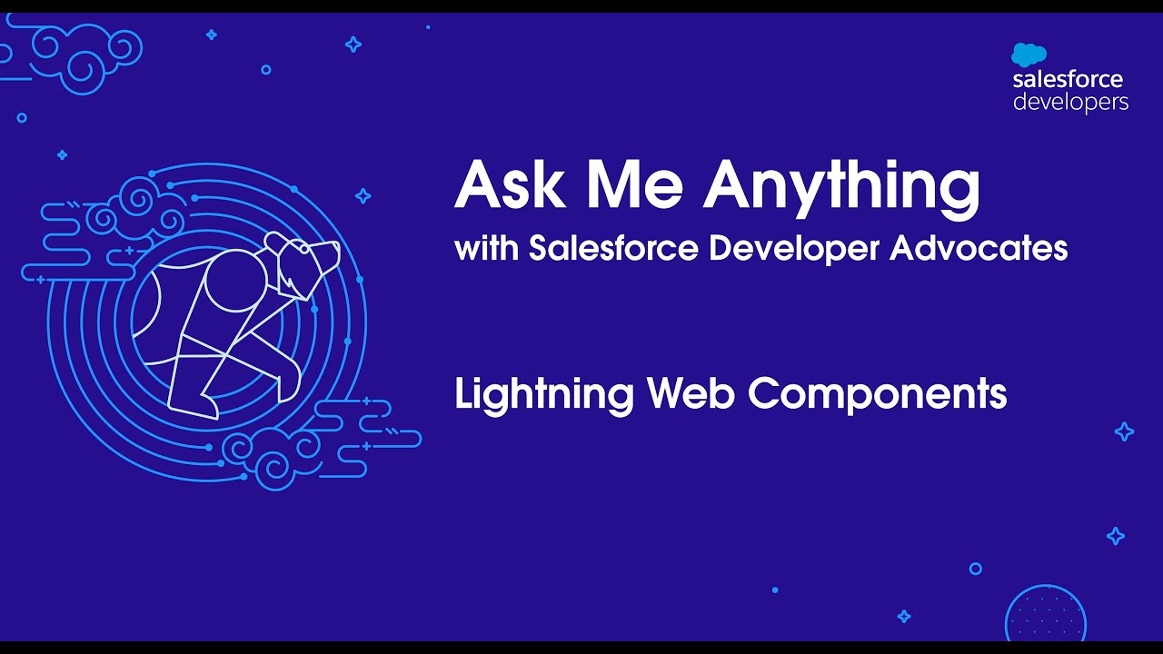 Lightning Web Components: Ask Me Anything with Salesforce Developer Advocates | September 2021