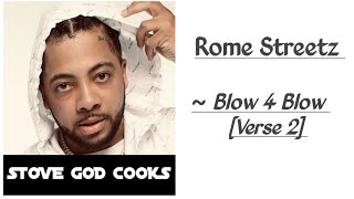 Rome Streetz - Blow 4 Blow - Stove God Cooks [Verse 2]