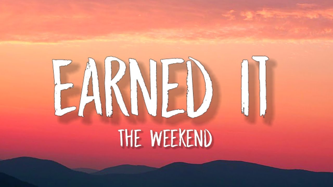 Earned It - The Weeknd #fyp #lyric, Transitions Sounds