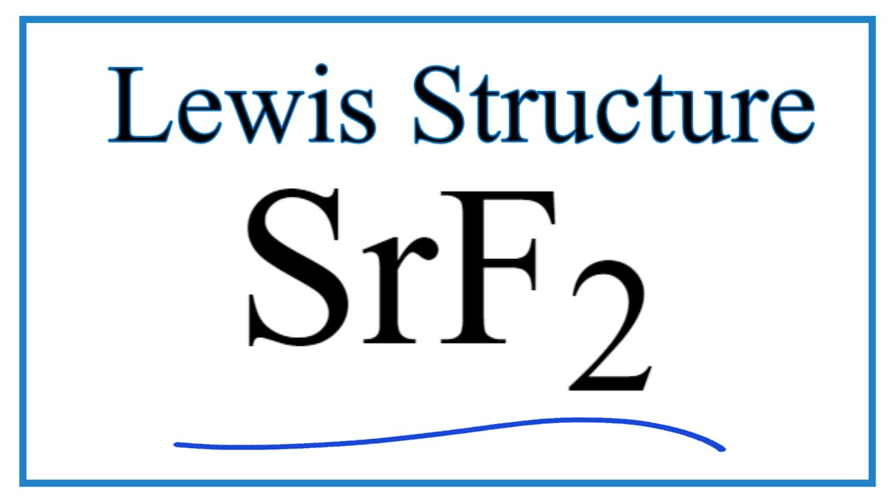 SrF2 Lewis Structure, Lewis Structure for SrF2, SrF2, SrF2 Electron Dot Str...