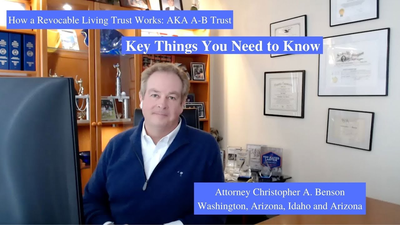 How A Revocable Living Trust Works. AKA "A-B Trust". Estate Planning Attorney Christopher A. Benson