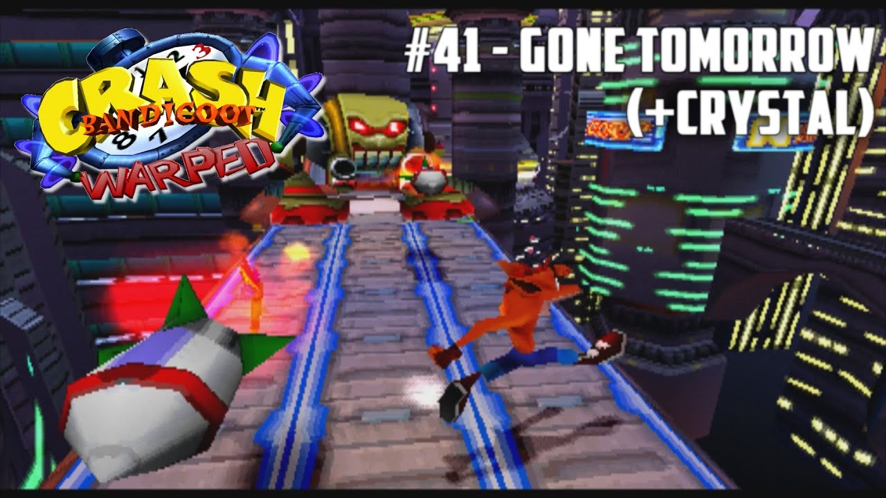 Crash Bandicoot 3 Warped 41 Gone Tomorrow (+Crystal) YouTube