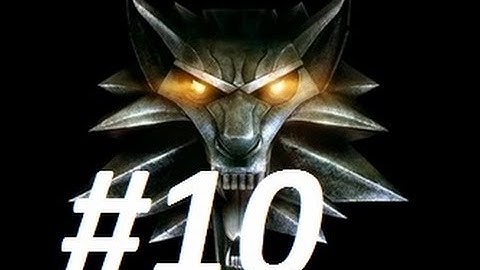 The Witcher Gameplay Walkthrough Part 10 "Lighting the Fires" (No Commentary)