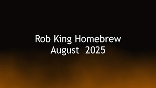 Rob King Homebrew Masterplan 2025 August Report | Kanban | Tepache | Original Bitter | Cream Ale