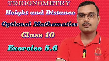 Trigonometry Class 10 Unit 5 Exercise 5.6