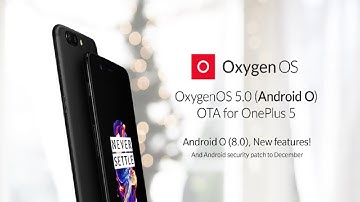 OXYGEN OS 5.0 Stable Android O for Oneplus 5 | New Features | Benchmark Test |