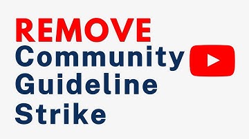 How To Remove Community Guideline Strike on YouTube