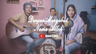 Dengan Menyebut Nama Allah - Gigi / Novia Kolopaking (Cover by Diva Project)