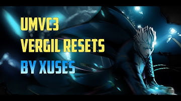 UMVC3 Vergil Resets By Xuses
