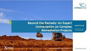 Beyond the Remedy: An Expert Conversation on Complex Remediation Projects