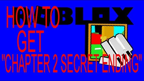 Roblox How to Get The "CHAPTER 2 SECRET ENDING" Badge [Kitty]