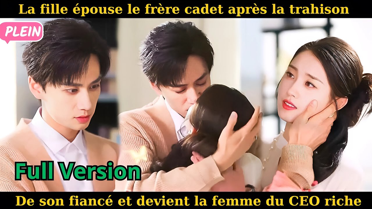 La fille épouse le frère cadet après la trahison de son fiancé et devient la femme du CEO rich#drama
