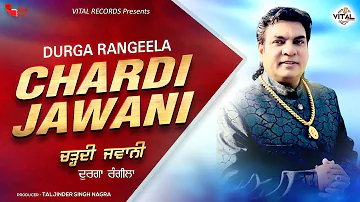 Durga Rangeela | Chardi Jawani (Lyrical Video) | Vital Records | Punjabi Song 2021