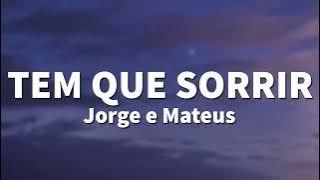 Jorge e Mateus - Tem Que Sorrir (Com letra)