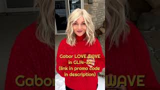 Ride the LOVE WAVE! Gabor Love Wave Wig!