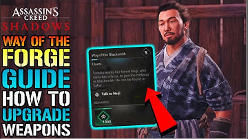 Assassins Creed Shadows: "Way Of The Blacksmith" Guide! How To Build A Forge & Upgrade Your Weapons