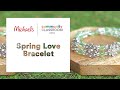 Online Class: SPRING LOVE BRACELET | Michaels