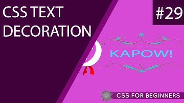 CSS Tutorial For Beginners 29 - Text Decoration