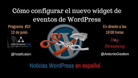 Cómo configurar el widgets de eventos de WordPress en Noticias WordPress en español programa 33