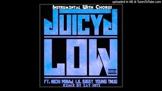 Juicy J feat. Nicki Minaj, Lil Bibby, and Young Thug - Low Instrumental (Remix) With Chorus