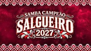 SALGUEIRO 2027 SAMBA CAMPEÃO COM LETRA SIMULTÂNEA