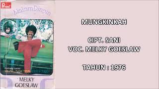MELKY GOESLAW - MUNGKINKAH (Cipt. Sani) (1976)