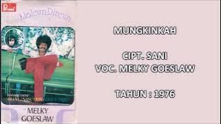 MELKY GOESLAW - MUNGKINKAH (Cipt. Sani) (1976)