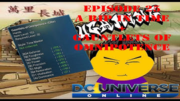 DCUO - Episode 25 - Gauntlets of Omnipotence (Elite) CR 153