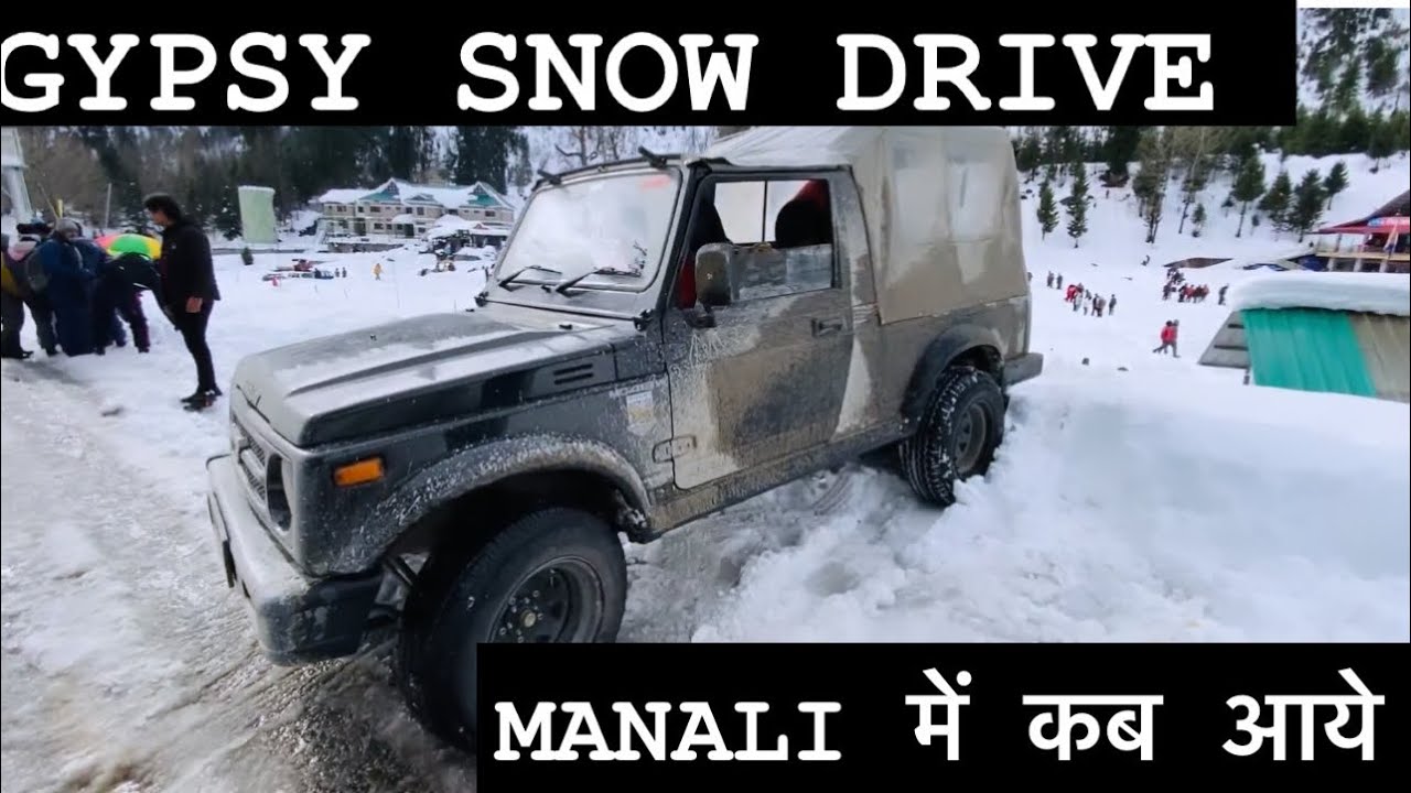 MANALI SNOW DRIVE ||Gypsy king snow || modified gypsy ||