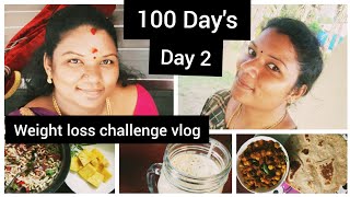 100 day's weight-loss challenge vlog / Day 2 diet recipes / low calorie diet plan Tamil #weightloss