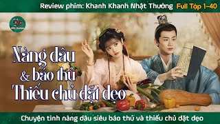 Review Khanh khanh nhật thường (Full tập 1-40) | Miu phim cổ trang