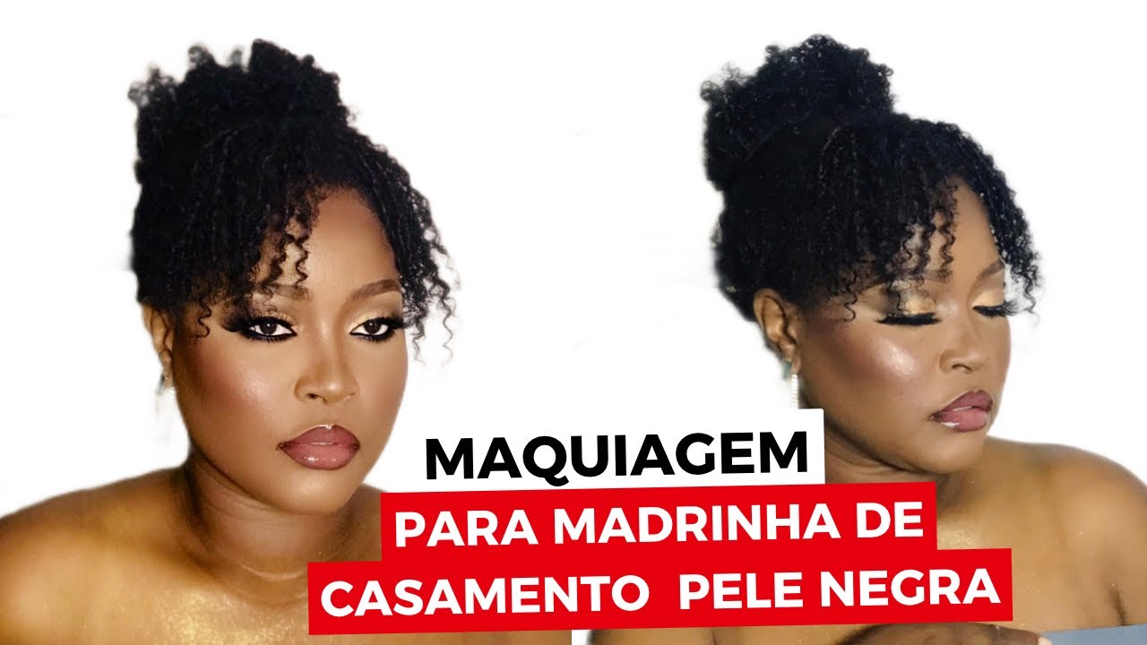 PASSO A PASSO completo MAQUIAGEM para MADRINHA  De CASAMENTO pele NEGRA
