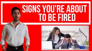 Signs You Are About To Get Fired