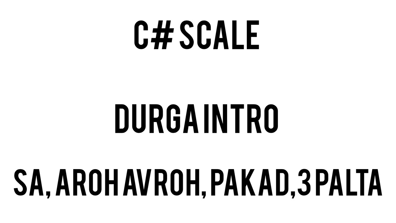 C sharp Raag Durga intro exercises
