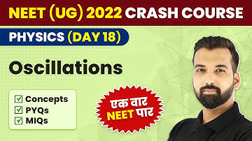Oscillations in One Shot (All Concepts & PYQs) | NEET Physics Crash Course| NEET UG 2022