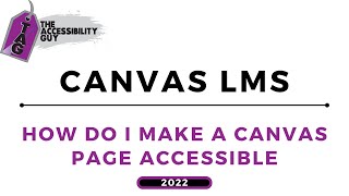 How do I make a Canvas page accessible?