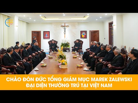 Chào đón Đức TGM Marek Zalewski - Đại diện thường trú tại Việt Nam