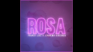 Franco Leoz X Jeronimo Bosia - Rosa Prod. Shigant G Official Video