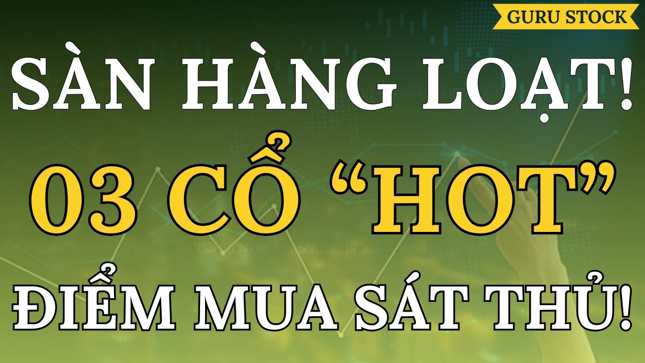 🔴 SÀN HÀNG LOẠT! 03 CỔ PHIẾU KÉO THỐC SAU RŨ!| GURU STOCK