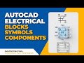 AutoCAD Electrical Explained: Blocks vs Symbols vs Components (Beginner’s Guide)