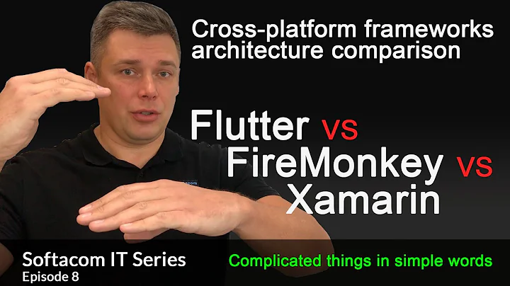 Flutter vs FireMonkey vs Xamarin. Cross-platform frameworks architecture comparison. Episode 8