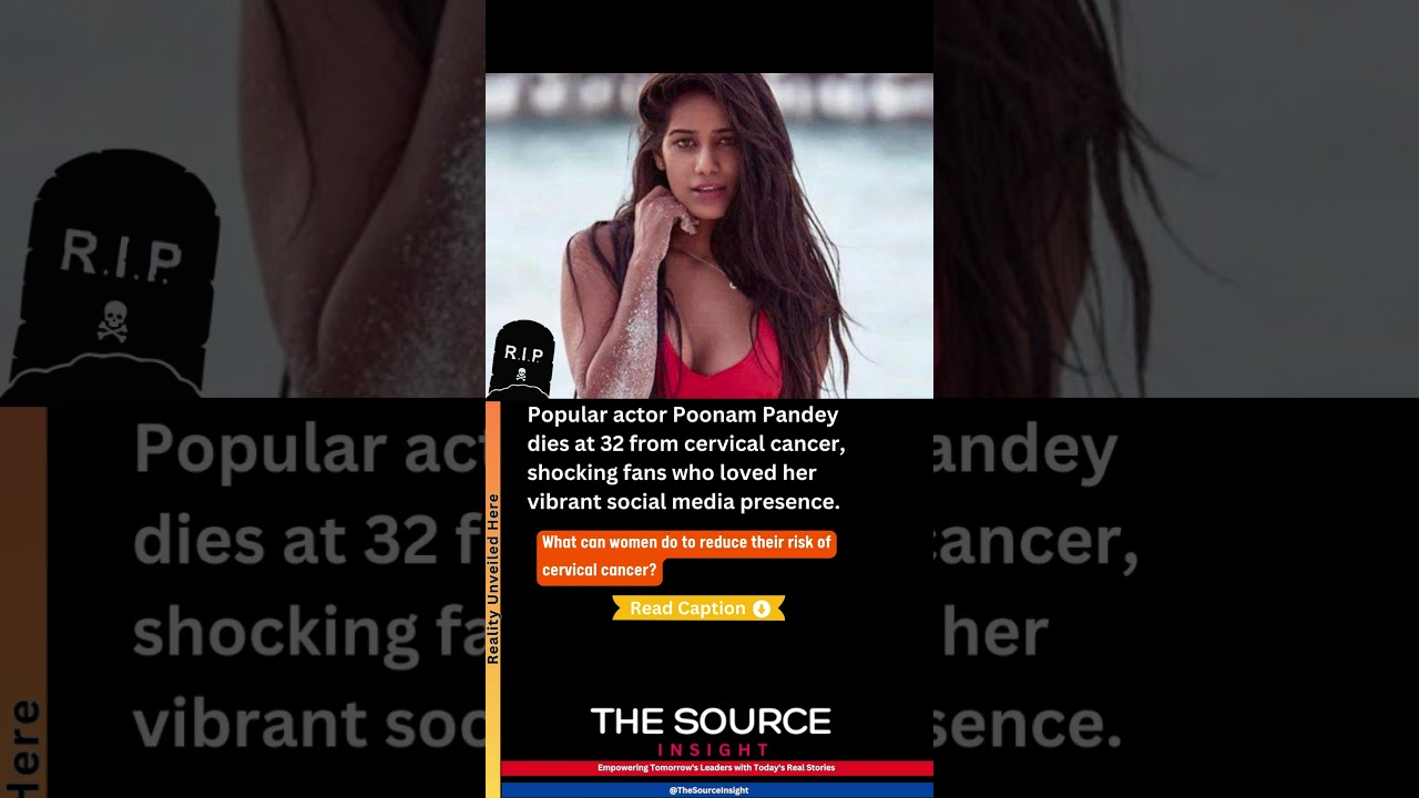 Popular actor Poonam Pandey dies at 32 from cervical cancer