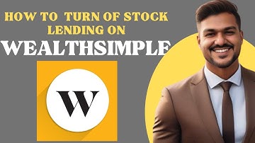 How to turn off stock lending in WEALTHSIMPLE l Double Z