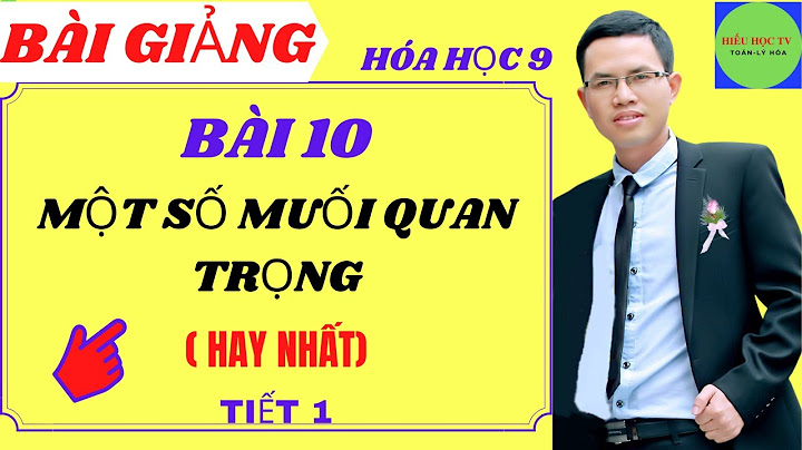 Giải hóa bài môyj số muối uan trọng