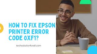 How to Fix Epson Printer Error Code 0xf1