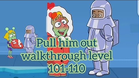 pull him out walkthrough level 101  to 110|(android-ios)pull the pin games
