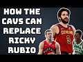 How The Cavaliers could Replace Ricky Rubio