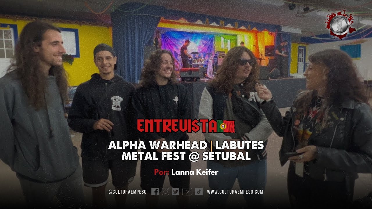 🎸 Entrevista ALPHA WARHEAD | 1º Labutes Metal Fest 2025 @ Setúbal - YouTube