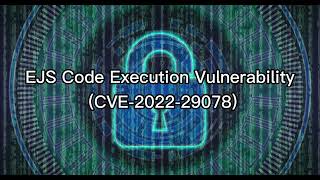 EJS Code Execution Vulnerability (CVE-2022-29078)
