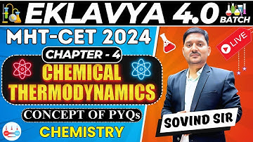 EKLAVYA 4.0 : L-1 Chemical Thermodynamics |  Sovind Sir | MHT-CET 2024 | BEST Teacher | XII | HSC